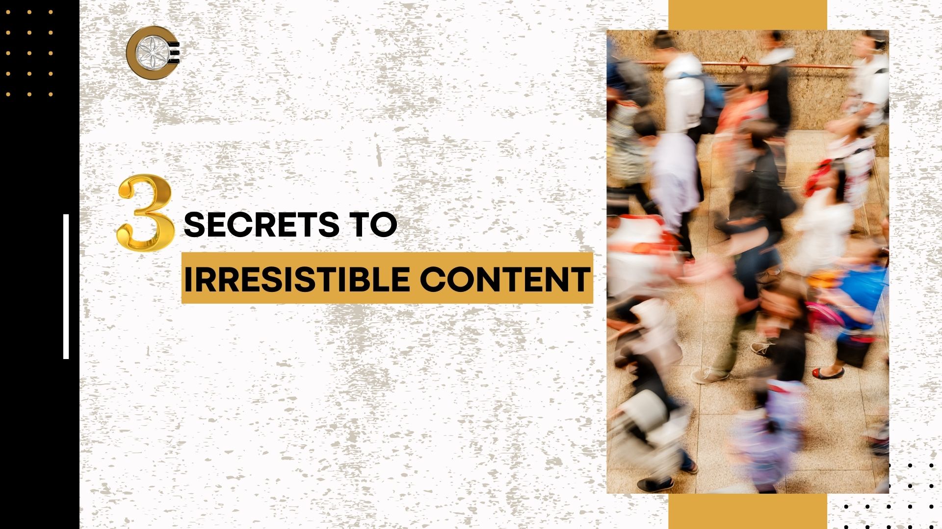 3 Secrets To Irresistible Content