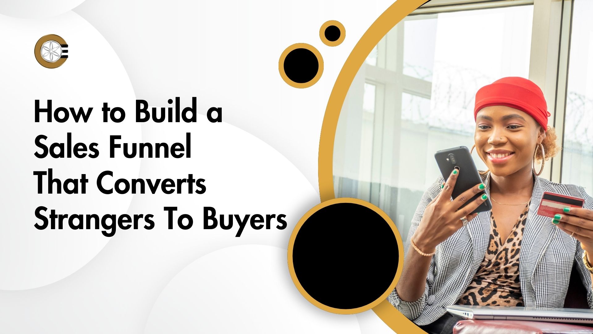 How to Build a Sales Funnel That Converts Strangers To Buyers